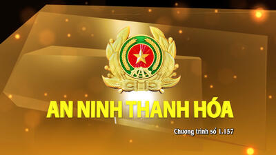 Chuyên mục An ninh Thanh Hóa số 1173 phát sóng ngày 10/9/2025