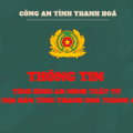 THÔNG TIN TÌNH HÌNH, KẾT QUẢ CÔNG TÁC BẢO ĐẢM AN NINH TRẬT TỰ TRÊN ĐỊA BÀN TỈNH THANH HÓA THÁNG 4/2025