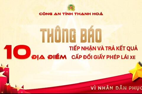 Thanh Hoá: Thông báo 10 địa điểm tổ chức tiếp nhận và trả kết quả cấp đổi giấy phép lái xe