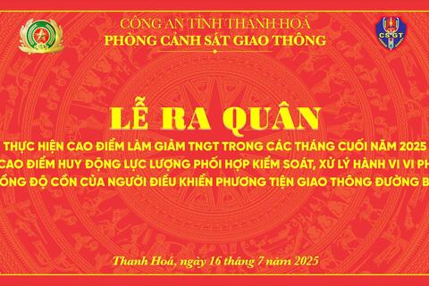 Thanh Hoá: Phòng Cảnh sát giao thông ra quân thực hiện kế hoạch cao điểm làm giảm tai nạn giao thông trong các tháng cuối năm 2025