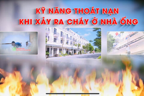 Kỹ năng thoát nạn khi có cháy xảy ra tại nhà ống