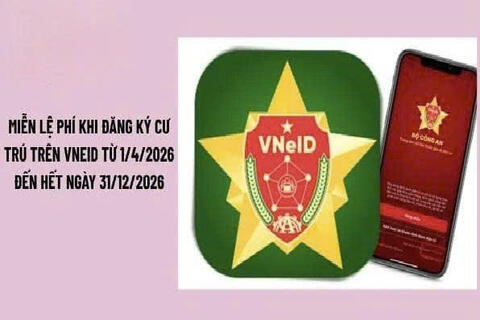 Miễn lệ phí đăng ký cư trú trên VNeID đến hết năm 2026
